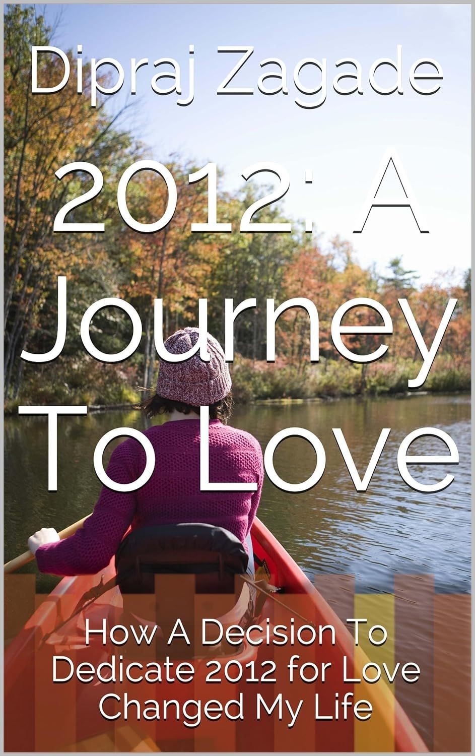 2012: A Journey To Love